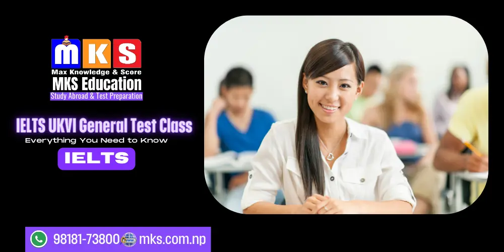 Best IELTS UKVI General Test Class in Nepal